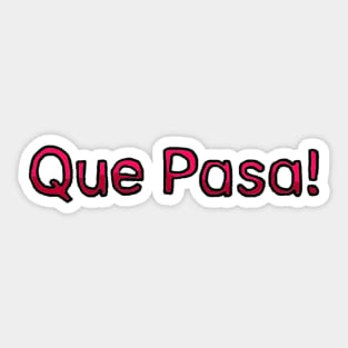 What Up in Spanish - (Red) Sticker